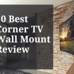 Best Corner TV Wall Mount Reviews