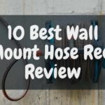 10 Best Wall Mount Hose Reel Review