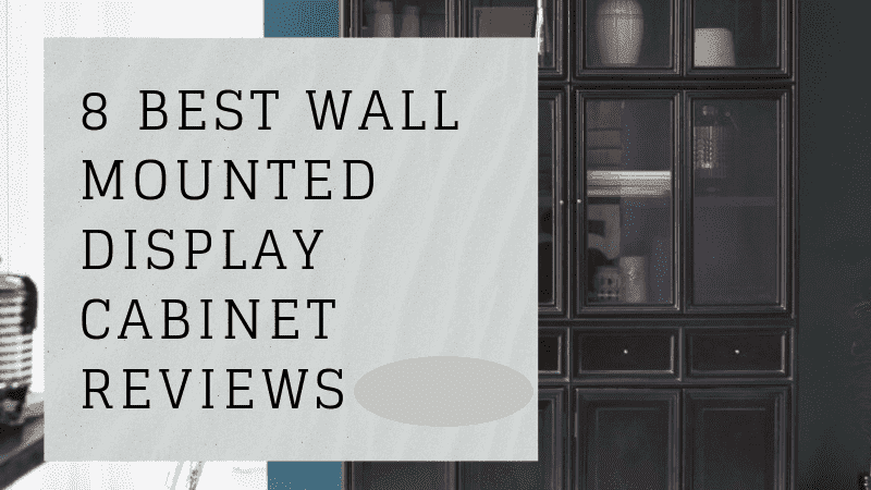 best wall mounted display cabinet review